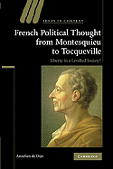 French Political Thought from Montesquieu to Tocqueville: Liberty in a Levelled Society?