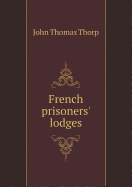 French Prisoners' Lodges - Thorp, John Thomas