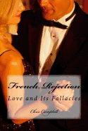 French Rejection: Love and Its Fallacies