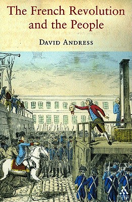 French Revolution and the People - Andress, David
