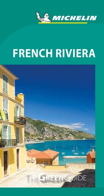 French Riviera - Michelin Green Guide: The Green Guide - Michelin