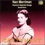 French & Spanish Songs - Gerald Moore (piano); Nan Merriman (mezzo-soprano)