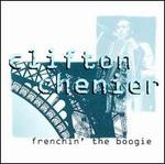 Frenchin' the Boogie - Clifton Chenier