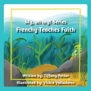Frenchy Teaches Faith