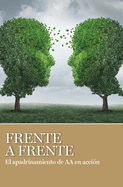 Frente a Frente: El Apadrinamiento de AA En Acci?n