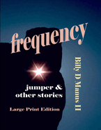 Frequency Jumper and Other Stories: Large Print