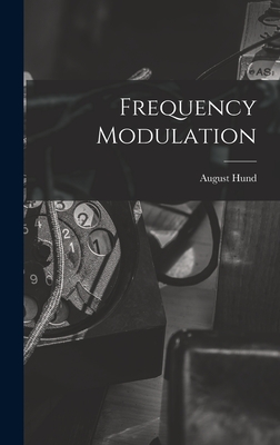 Frequency Modulation - Hund, August B 1887 (Creator)