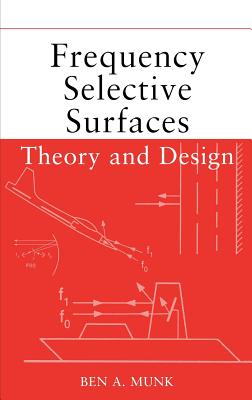 Frequency Selective Surfaces: Theory and Design - Munk, Ben A