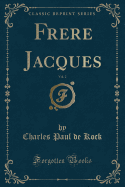 Frere Jacques, Vol. 2 (Classic Reprint)