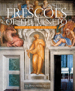 Frescoes of the Veneto: Venetian Palaces and Villas