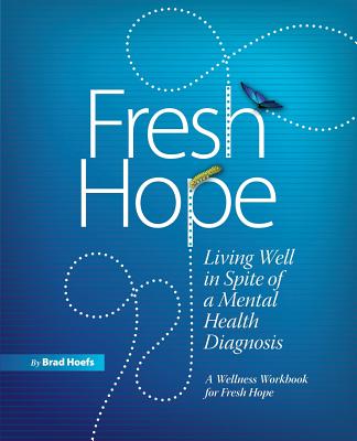Fresh Hope - Hoefs, Brad, and Egger, Michael, Dr.