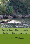 Fresh Start Devotionals: July - September