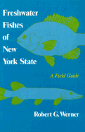 Freshwater Fishes of New York State: A Field Guide