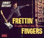 Frettin' Fingers: The Lightning Guitar of Jimmy Bryant