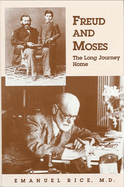 Freud and Moses: The Long Journey Home