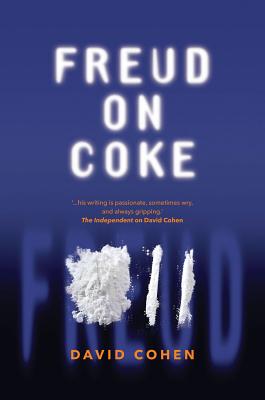 Freud on Coke - Cohen, David