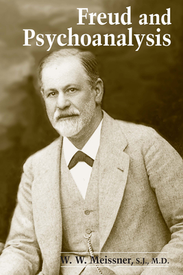 Freud Psychoanalysis - Meissner, W W, and Carrere, Ernest Daniel (Preface by)