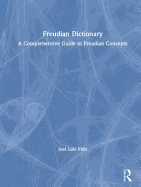 Freudian Dictionary: A Comprehensive Guide to Freudian Concepts