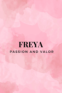 Freya - Passion and Valor