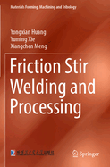 Friction Stir Welding and Processing