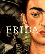 Frida Kahlo: The Painter and Her Work - Kahlo, Frida, and Prignitz-Poda, Helga (Text by)