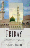 Friday: Khutbah Lectures for Congregational Prayers