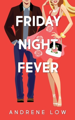 Friday Night Fever - Low, Andrene