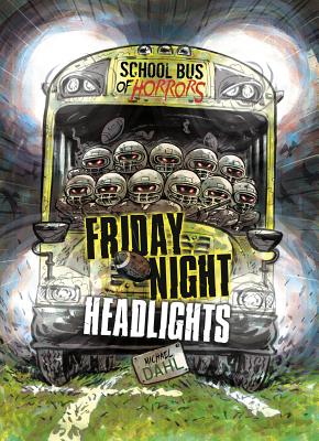 Friday Night Headlights: A 4D Book - Dahl, Michael