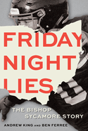 Friday Night Lies: The Bishop Sycamore Story
