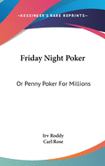 Friday Night Poker: Or Penny Poker For Millions