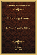 Friday Night Poker: Or Penny Poker For Millions