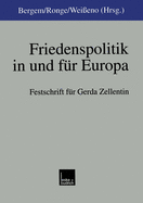 Friedenspolitik in Und Fur Europa: Festschrift Fur Gerda Zellentin Zum 65. Geburtstag