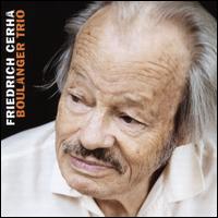 Friedrich Cerha: Chamber Music - Boulanger Trio