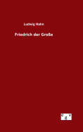 Friedrich der Groe