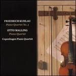 Friedrich Kuhlau: Piano Quartet No. 3; Otto Malling: Piano Quartet