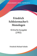 Friedrich Schleiermacher's Monologen: Kritische Ausgabe (1902)