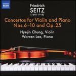 Friedrich Seitz: Concertos for Violin and Piano Nos. 6-10 and Op. 25