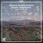 Friedrich Theodor Frhlich: Complete String Quartets