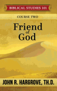 Friend of God: A Study of Abraham