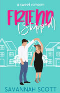 Friend(shipped): A small town friends-to-lovers sweet romcom
