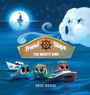 Friend Ships - The Mighty Wind: Friendship books for kids. Very short bedtime stories for kids