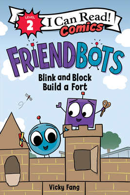 Friendbots: Blink and Block Build a Fort - 