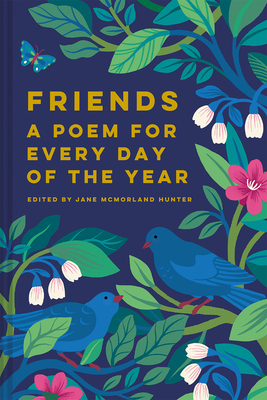 Friends: A Poem for Every Day of the Year - McMorland Hunter, Jane