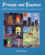 Friends and Enemies: A Book of Short Prayers and Some Ways to Write Your Own