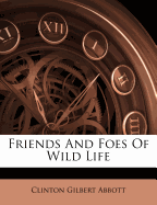 Friends and Foes of Wild Life