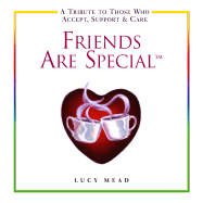 Friends Are Special - Mead, Lucy