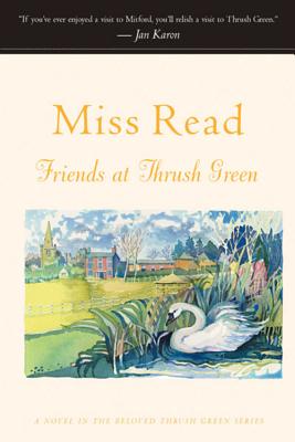 Friends at Thrush Green - Miss Read