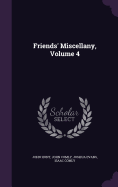 Friends' Miscellany, Volume 4