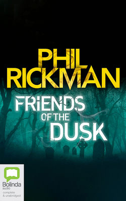 Friends of the Dusk - Rickman, Phil, and Powell, Emma (Read by)