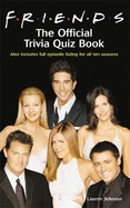 "Friends": The Official Trivia Quiz Book